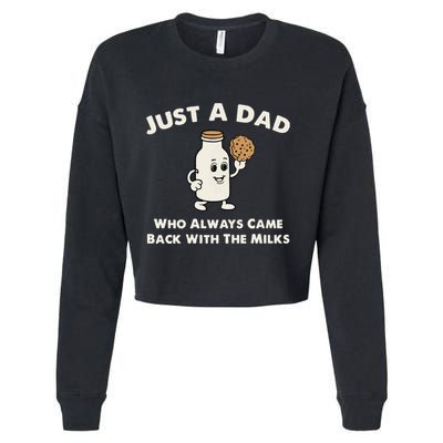 Just A Dad Who Always Came Back With The Milk Cropped Pullover Crew