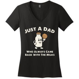 Just A Dad Who Always Came Back With The Milk Women's V-Neck T-Shirt