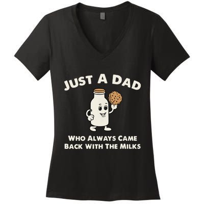 Just A Dad Who Always Came Back With The Milk Women's V-Neck T-Shirt