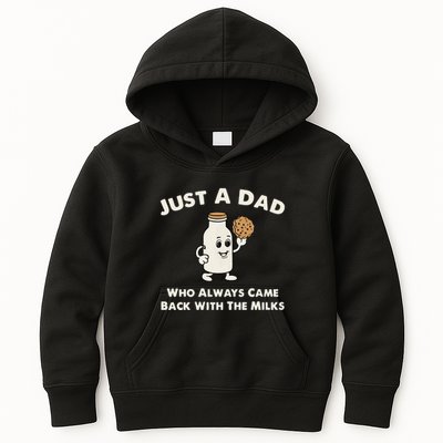 Just A Dad Who Always Came Back With The Milk Kids Hoodie