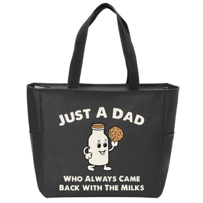Just A Dad Who Always Came Back With The Milk Zip Tote Bag