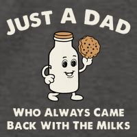 Just A Dad Who Always Came Back With The Milk Vector Backpack
