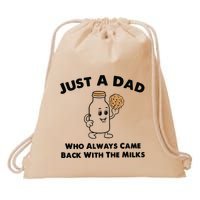 Just A Dad Who Always Came Back With The Milk Drawstring Bag