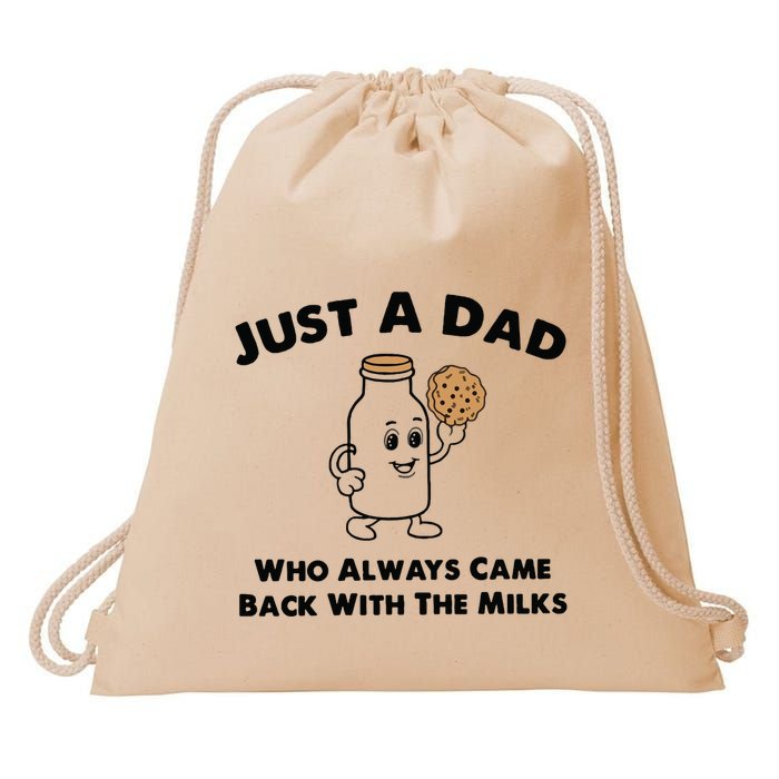 Just A Dad Who Always Came Back With The Milk Drawstring Bag