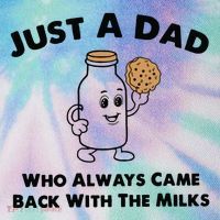 Just A Dad Who Always Came Back With The Milk Legacy Tie Dye Trucker Hat