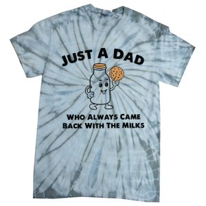 Just A Dad Who Always Came Back With The Milk Tie-Dye T-Shirt