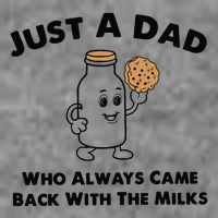 Just A Dad Who Always Came Back With The Milk Tall Hoodie