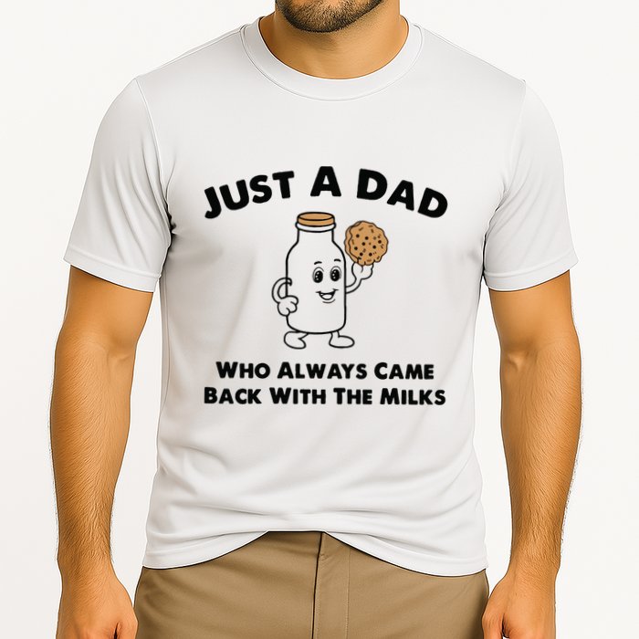 Just A Dad Who Always Came Back With The Milk Cooling Performance Crew T-Shirt