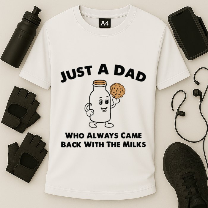 Just A Dad Who Always Came Back With The Milk Cooling Performance Crew T-Shirt