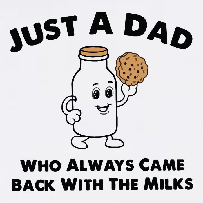 Just A Dad Who Always Came Back With The Milk Sweatshirt