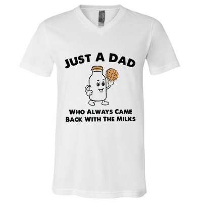 Just A Dad Who Always Came Back With The Milk V-Neck T-Shirt