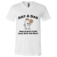 Just A Dad Who Always Came Back With The Milk V-Neck T-Shirt