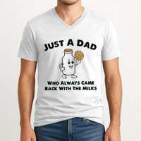 Just A Dad Who Always Came Back With The Milk V-Neck T-Shirt