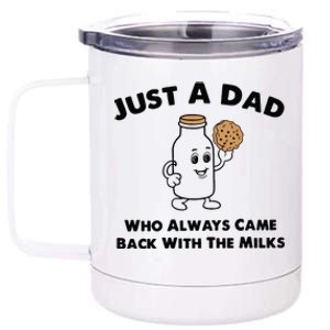 Just A Dad Who Always Came Back With The Milk 12 oz Stainless Steel Tumbler Cup