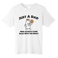 Just A Dad Who Always Came Back With The Milk Tall Fusion ChromaSoft Performance T-Shirt