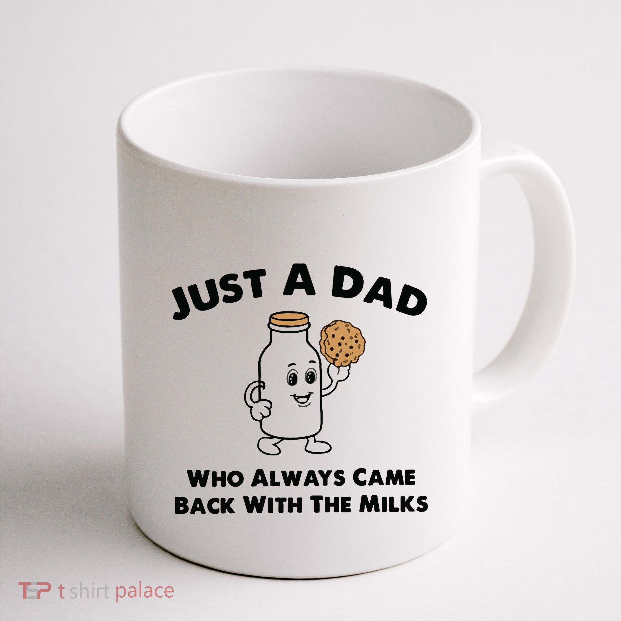 Just A Dad Who Always Came Back With The Milk Mug