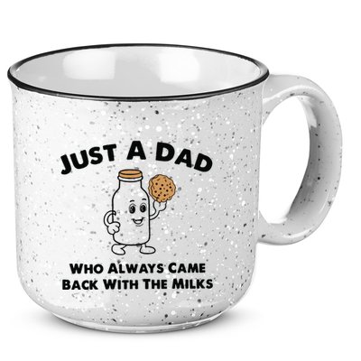 Just A Dad Who Always Came Back With The Milk 15oz Campfire Ceramic Mug