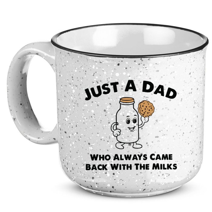 Just A Dad Who Always Came Back With The Milk 15oz Campfire Ceramic Mug