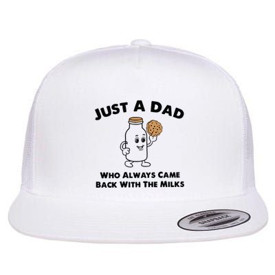Just A Dad Who Always Came Back With The Milk Flatbill Hat