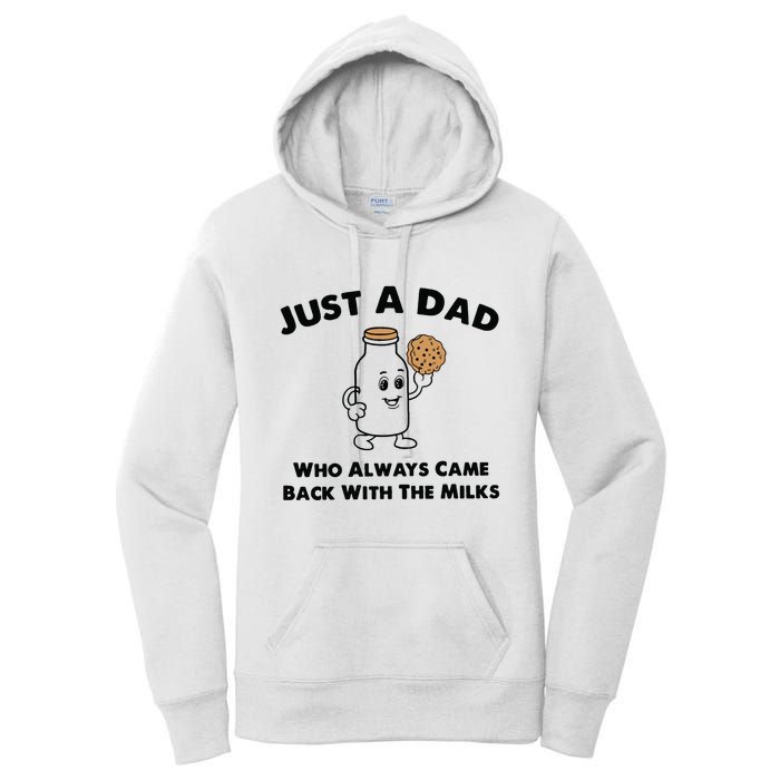 Just A Dad Who Always Came Back With The Milk Women's Pullover Hoodie