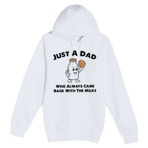 Just A Dad Who Always Came Back With The Milk Premium Pullover Hoodie