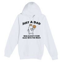 Just A Dad Who Always Came Back With The Milk Premium Pullover Hoodie