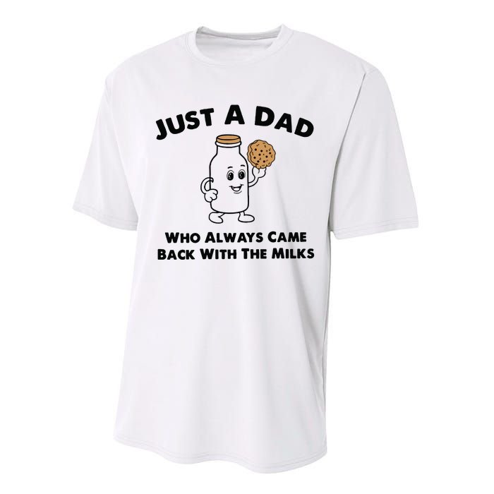 Just A Dad Who Always Came Back With The Milk Performance Sprint T-Shirt