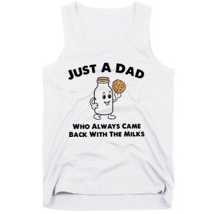 Just A Dad Who Always Came Back With The Milk Tank Top