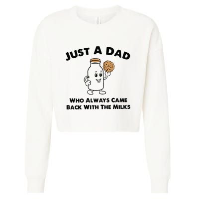 Just A Dad Who Always Came Back With The Milk Cropped Pullover Crew