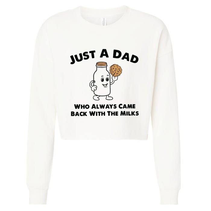 Just A Dad Who Always Came Back With The Milk Cropped Pullover Crew