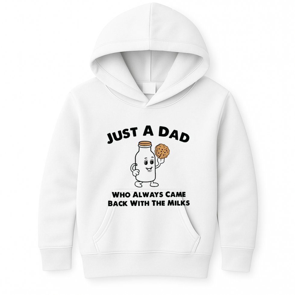 Just A Dad Who Always Came Back With The Milk Kids Hoodie