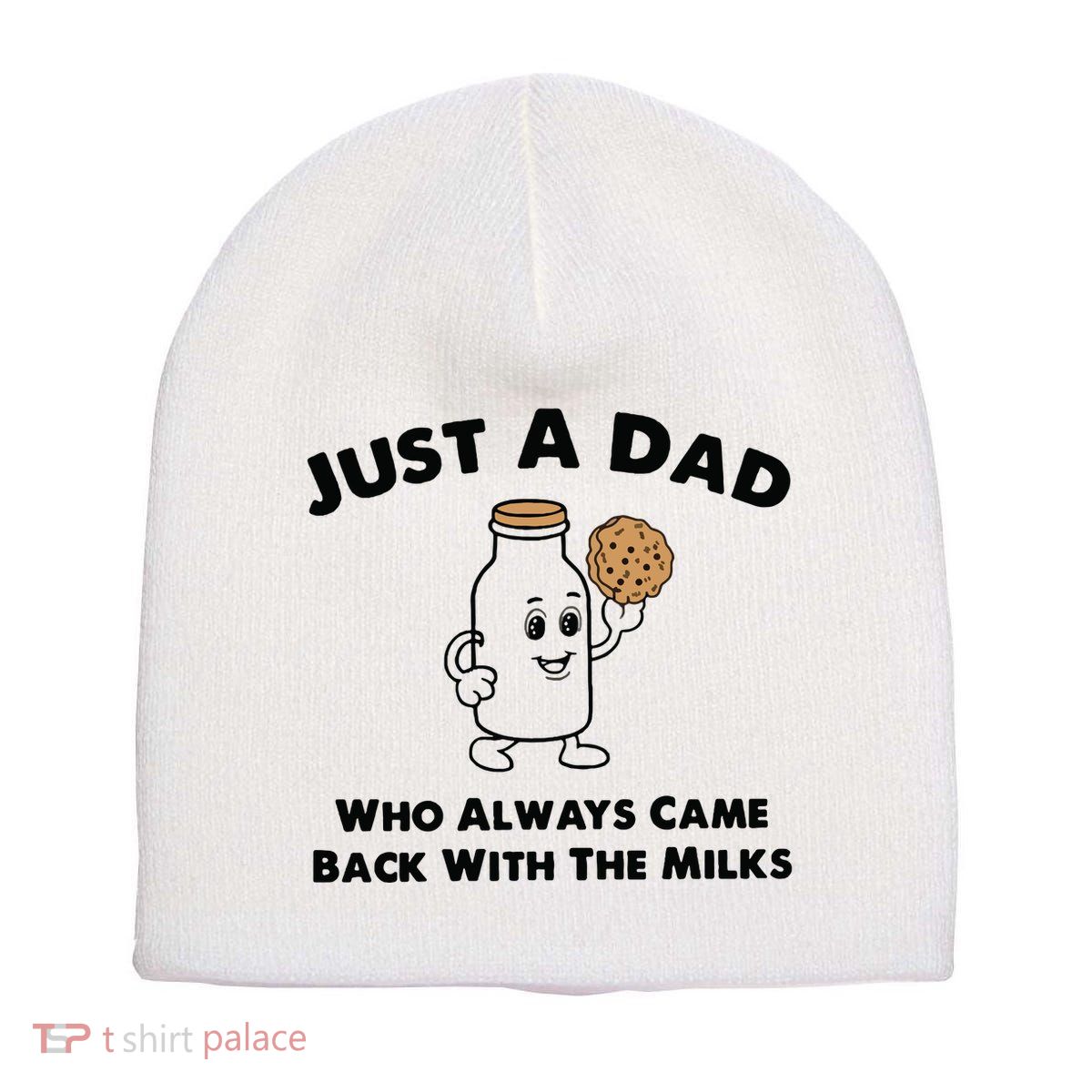 Just A Dad Who Always Came Back With The Milk Short Acrylic Beanie