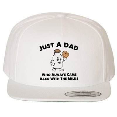 Just A Dad Who Always Came Back With The Milk Wool Snapback Cap