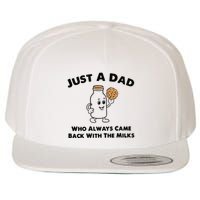 Just A Dad Who Always Came Back With The Milk Wool Snapback Cap