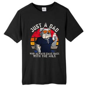 Just A Dad Who Always Came Back With The Milk FatherS Day Tall Fusion ChromaSoft Performance T-Shirt