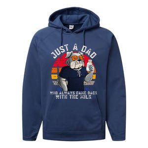 Just A Dad Who Always Came Back With The Milk FatherS Day Performance Fleece Hoodie