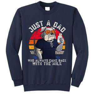 Just A Dad Who Always Came Back With The Milk FatherS Day Sweatshirt