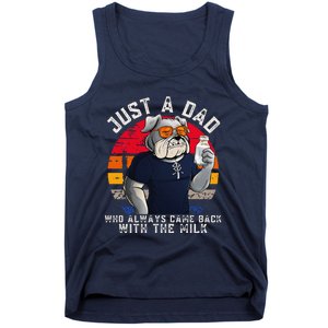 Just A Dad Who Always Came Back With The Milk FatherS Day Tank Top