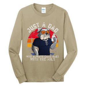 Just A Dad Who Always Came Back With The Milk FatherS Day Tall Long Sleeve T-Shirt