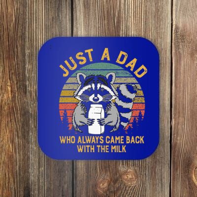 Just A Dad Who Always Came Back With The Milk Racoon Fathers Coaster