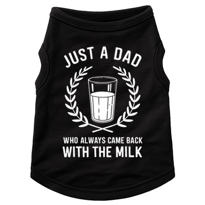 Just A Dad Who Always Came Back With The Milk Fathers Day Doggie Tank
