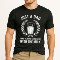 Just A Dad Who Always Came Back With The Milk Fathers Day Cooling Performance Crew T-Shirt