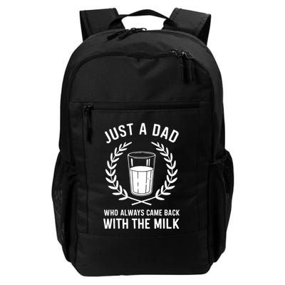 Just A Dad Who Always Came Back With The Milk Fathers Day Backpack
