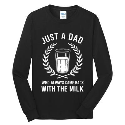 Just A Dad Who Always Came Back With The Milk Fathers Day Tall Long Sleeve T-Shirt