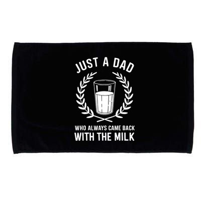 Just A Dad Who Always Came Back With The Milk Fathers Day Microfiber Hand Towel