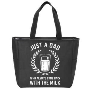 Just A Dad Who Always Came Back With The Milk Fathers Day Zip Tote Bag