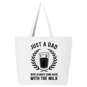 Just A Dad Who Always Came Back With The Milk Fathers Day 25L Jumbo Tote