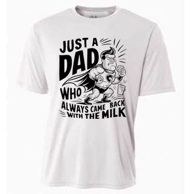 Just A Dad Who Always Came Back With The Milk Fathers Day Cooling Performance Crew T-Shirt