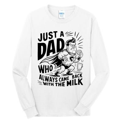 Just A Dad Who Always Came Back With The Milk Fathers Day Tall Long Sleeve T-Shirt