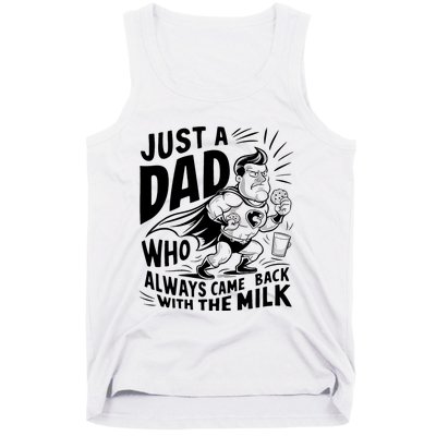 Just A Dad Who Always Came Back With The Milk Fathers Day Tank Top